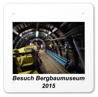 Besuch Bergbaumuseum 2015